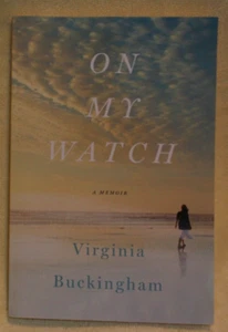 On My Watch a Memoir by Virginia Buckingham, Softcover (2020) - Picture 1 of 3
