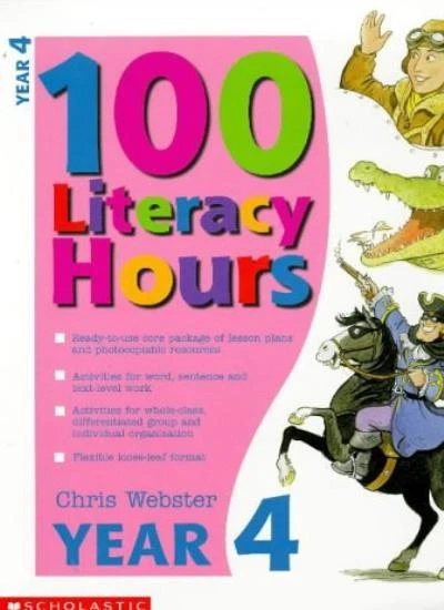 100 Literacy Hours: Year 4 (One hundred literacy hours) By Chris Webster - Image 1 of 1