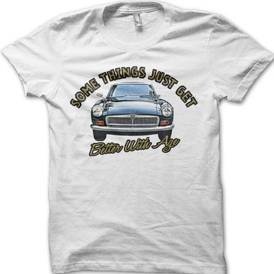 MGB Some Things Get Better With Age Classic Motorsport Vintage Car T-Shirt 06181 - Image 1 of 2