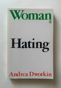 ANDREA DWORKIN Woman Hating | 1974 Plume Trade Paperback 3rd Printing - VG - Foto 1 di 8