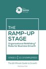 The Ramp-Up Stage: 11-19 Employees: Organizational ReWilding&#174; Rules for Bus...