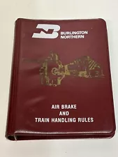 1979 Burlington Northern Railroad Air Brake and Train Handling Rules Book