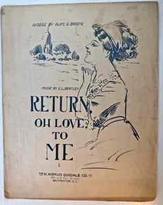 Vintage Sheet Music-1912-Return oh Love To Me-Bentley-Brock-Song-Large- - Picture 1 of 1