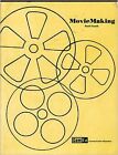 MOVIEMAKING: A WORKTEXT FOR SUPER 8 FILM PRODUCTION By David Coynik
