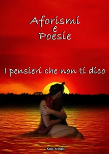 I pensieri che non ti dico di Katia Arangio, 2020, Youcanprint - Picture 1 of 1