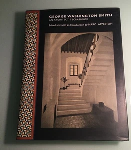 George Washington Smith : An Architect's Scrapbook by George Washington Smith... - Foto 1 di 5