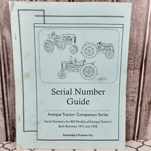Yesterdays tractor co "serial number guide" tractor's 1911-1970 Vintage Tractor 