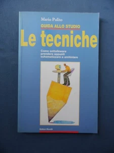 POLITO-LE TECNICHE-COME SOTTOLINEARE PRENDERE APPUNTI SCHEMATIZZARE E ARCHIVIARE - Picture 1 of 1