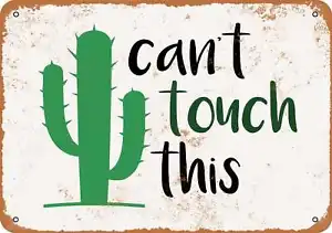 Metal Sign - Can't Touch This (Cactus) -- Vintage Look - Picture 1 of 2