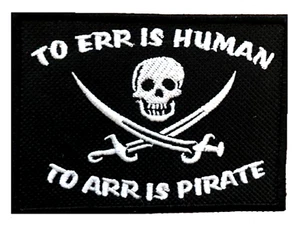 Pirate Skull To Err Is Human To Arr Is Pirate Embroidered Sew/Iron on Patch (A) - Picture 1 of 3
