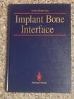 Implant Bone Interface First Edition, John Older Editor, Hardcover