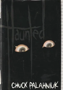 "Haunted" by Chuck Palahniuk 1st Edition UK EDITION Hardcover 2005 - Bild 1 von 4