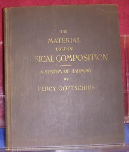 The Material Used In Musical Composition Goetschius 1913 Music Theory Classical - Picture 1 of 11