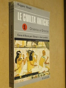 LE CIVILTA ANTICHE Volume primo Oriente e Grecia Ruggero Rinaldi RADAR 1973 per - Picture 1 of 1