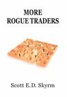 More Rogue Traders By Scott Skyrm: New