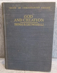 The Truth Of Christianity Series; God And Creation ~ Thomas B. Chetwood 1928 HC - Bild 1 von 19