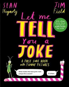 Let Me Tell You a Joke: A First Joke Book with Funny Pictures by Sean Hegarty Ha - Picture 1 of 1