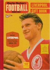 Charles Buchan's Liverpool Gift Book: Selections from Football Monthly 1951-1973
