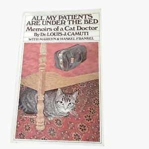 All My Patients are under the Bed Memoirs Cat Doctor Dr Camuti Paperback Book - Picture 1 of 3