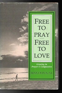 FREE TO PRAY, FREE TO LOVE - Max Oliva, SJ (hc/dj) 1994 - Picture 1 of 4