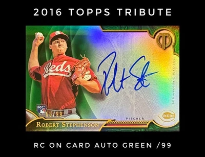 Robert Stephenson 2016 Topps Tribute TARS Tribute Autographs Green /99 AU RC - Image 1 of 4
