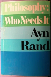 Rand, Ayn - Philosophy: Who Needs It HCDJ 1992 1st Edition Very Good - Picture 1 of 3