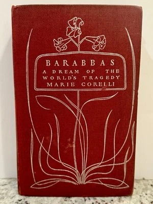 BOGO 50% Antiq Book 1897 Barabbas A Dream of The World's Tragedy Marie Corelli - Image 1 of 4