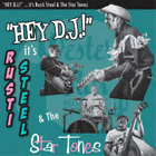 Rusti Steel & The Star Tones Hey Dj! It's... (Vinyl) 12" Album (Us Import)