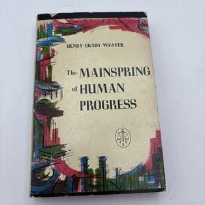 The Mainspring Of Human Progress by Henry Grady Weaver - Picture 1 of 2