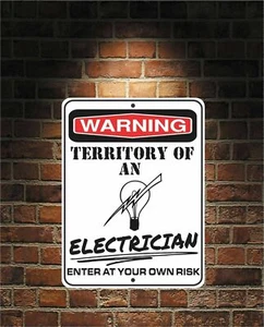 Warning Territory Of an ELECTRICIAN 9x12 Predrilled Aluminum Sign Free Shipping  - Picture 1 of 1