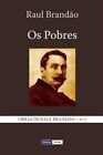 OS Pobres, livre de poche de Brandão, Raul, flambant neuf, livraison gratuite aux États-Unis