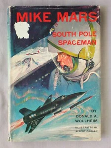 1st Ed MIKE MARS SOUTH POLE SPACEMAN Donald Wollheim 1962 HC/DJ ASTRONAUT BOOK - Picture 1 of 3