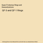 Quasi-Frobenius Rings and Generalizations: QF-3 and QF-1 Rings, H. Tachikawa