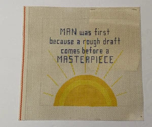 Man a Rough Draft Woman a Masterpiece Hand-Painted Needlepoint Canvas Sun 7 x 7 - Picture 1 of 6