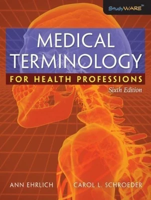 Medical Terminology for Health Professions 6th Ed. nn Ehrlich - Image 1 of 4