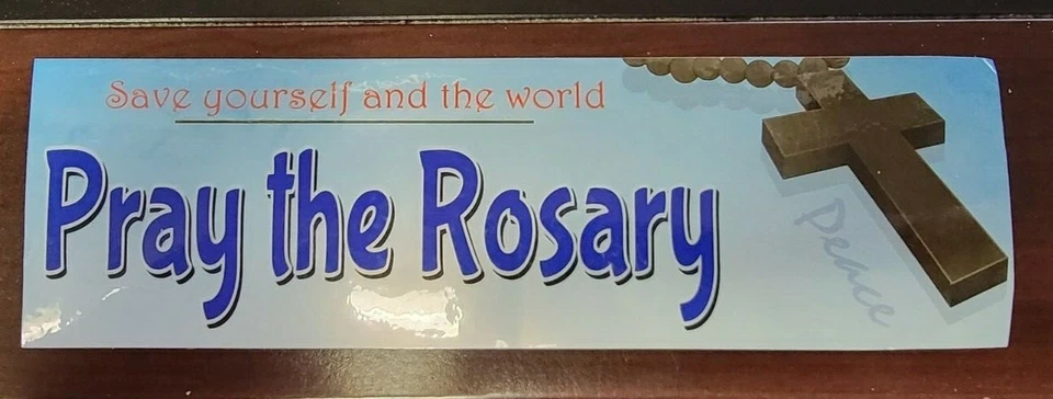 "Pray the Rosary" sticker (2 3/8" X 8") Brand New