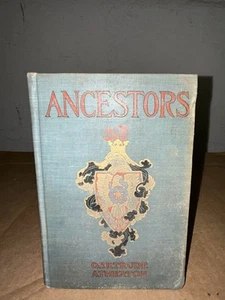 VTG Ancestors A Novel by Gertrude Atherton Hardcover Book First Edition 1907 - Picture 1 of 6
