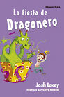 La Fiesta De Dragonero. Nuevo. Envío Urgente. Literatura Infantil: De 7 A 9 Años