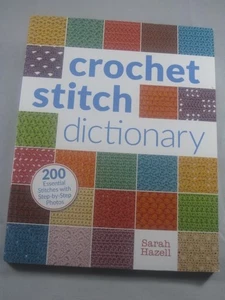 NEW- Crochet Stitch Dictionary- Sarah Hazell - Imagen 1 de 5