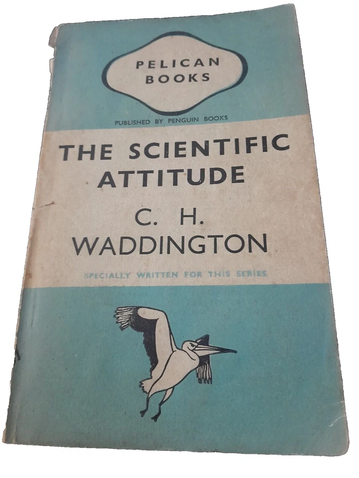 The Scientific Attitude By C H Waddington 1941 Pelican Books A84 1st Vintage Pbk - Image 1 of 1