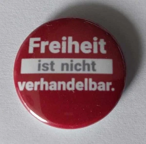 1x Freiheit ist nicht verhandelbar Button Freiheit Selbstbestimmung Anarcho Punk - Photo 1/1
