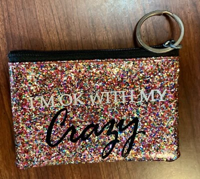 Women’s Keychain-coin change purse “I’m Ok With My Crazy” Glittery Sparkle. - Image 1 of 4
