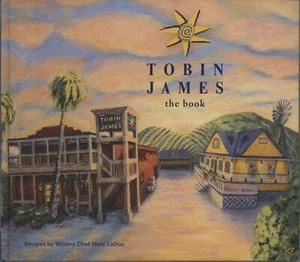 TOBIN JAMES Winery Cookbook Paso Robles California Wine Chef Marc LeDuc - Picture 1 of 4