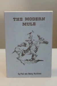 The Modern Mule by Paul and Betsy Hutchins 1981 Softcover - Picture 1 of 5
