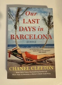 Our Last Days in Barcelona by Chanel Cleeton (2022, Trade Paperback) - Picture 1 of 2