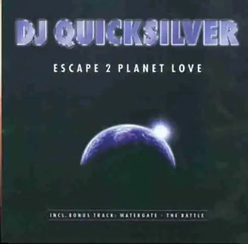 DJ Quicksilver - Escape 2 Planet Love - Bild 1 von 1