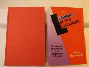 LEARNING IN TWO LANGUAGES: From Conflict To Consensus By Gary Imhoff 1990 HC/DJ - Picture 1 of 9
