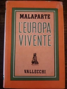 Malaparte Curzio - L'Europa Vivente e altri saggi politici - Vallecchi 1961 - Foto 1 di 4