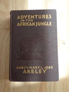 Adventures In African Jungle by Carl & Mary L Jobe Akeley 1930 HC - Imagen 1 de 1