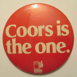 Coors Beer is the one Pinback Button - Picture 1 of 3